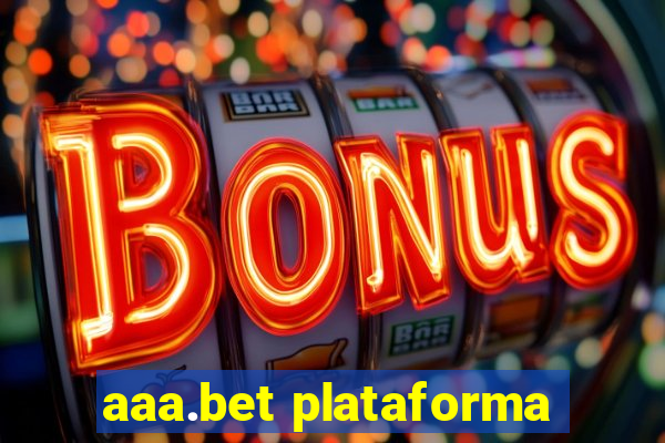 aaa.bet plataforma